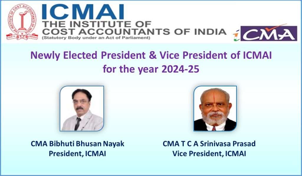 Newly Elected President & Vice President of ICMAI for the year 2024-25